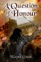 [The Saga of Roland Inness 07] • A Question of Honour